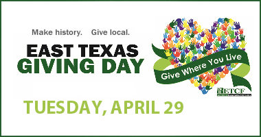 East Texas Giving Day - Give Where You Live!